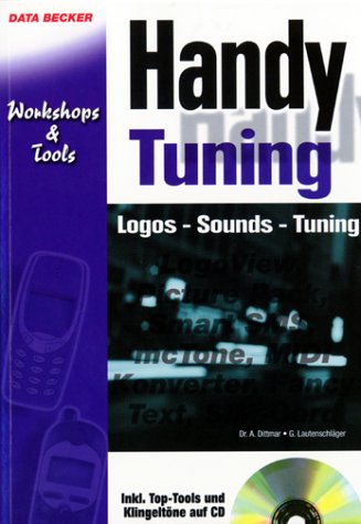 Handy-Tuning. Logos - Sounds - Tuning, mit CD-ROM Business & Technology Books