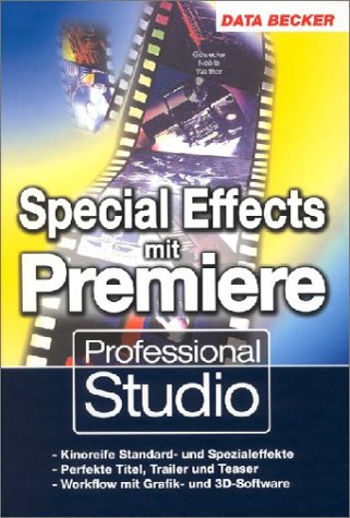 Special Effects mit Premiere, m. CD-ROM Books