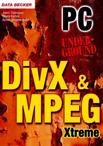 DivX & MPEG Xtreme Books