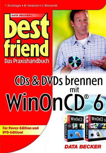CDs & DVDs brennen mit WinOnCD 6. Das Praxishandbuch. Books