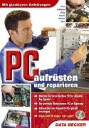 Pc aufrüsten und reparieren, m. CD-ROM Books