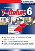 T-Online 6: 'Per DSL & WLAN' - so kommen Sie schnell & sicher ins Internet. VoIP - mit Internettelefonie Geld sparen. Sicher & effizient: Surfspuren ... absichern & alternative Browser nutzen Computer Science
