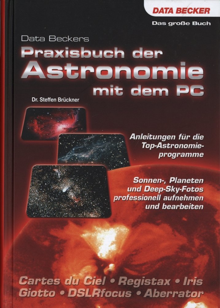 Data Beckers Praxisbuch der Astronomie mit dem PC Natural Sciences