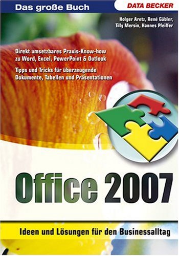 Das große Buch Office 2007 - Ideen und Lösungen für den Businessalltag Books