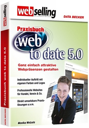 Praxisbuch web to date 5.0: Ganz einfach attraktive Webpräsenzen gestalten Business, Finance & Career