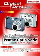 Das Profi-Handbuch zur Pentax Optio-Serie für die Modelle 30, S40 und S4i Books