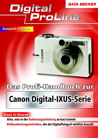 Das Profi-Handbuch zur Canon Digital-IXUS--Serie Books
