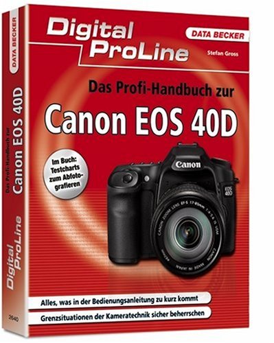 Das Profi-Handbuch zur Canon EOS 40D Photography Books