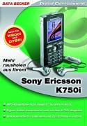 Mehr rausholen aus Ihrem Sony Ericsson K750i Business & Technology
