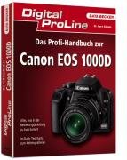 Das Profi-Handbuch zur Canon EOS 1000D Photography
