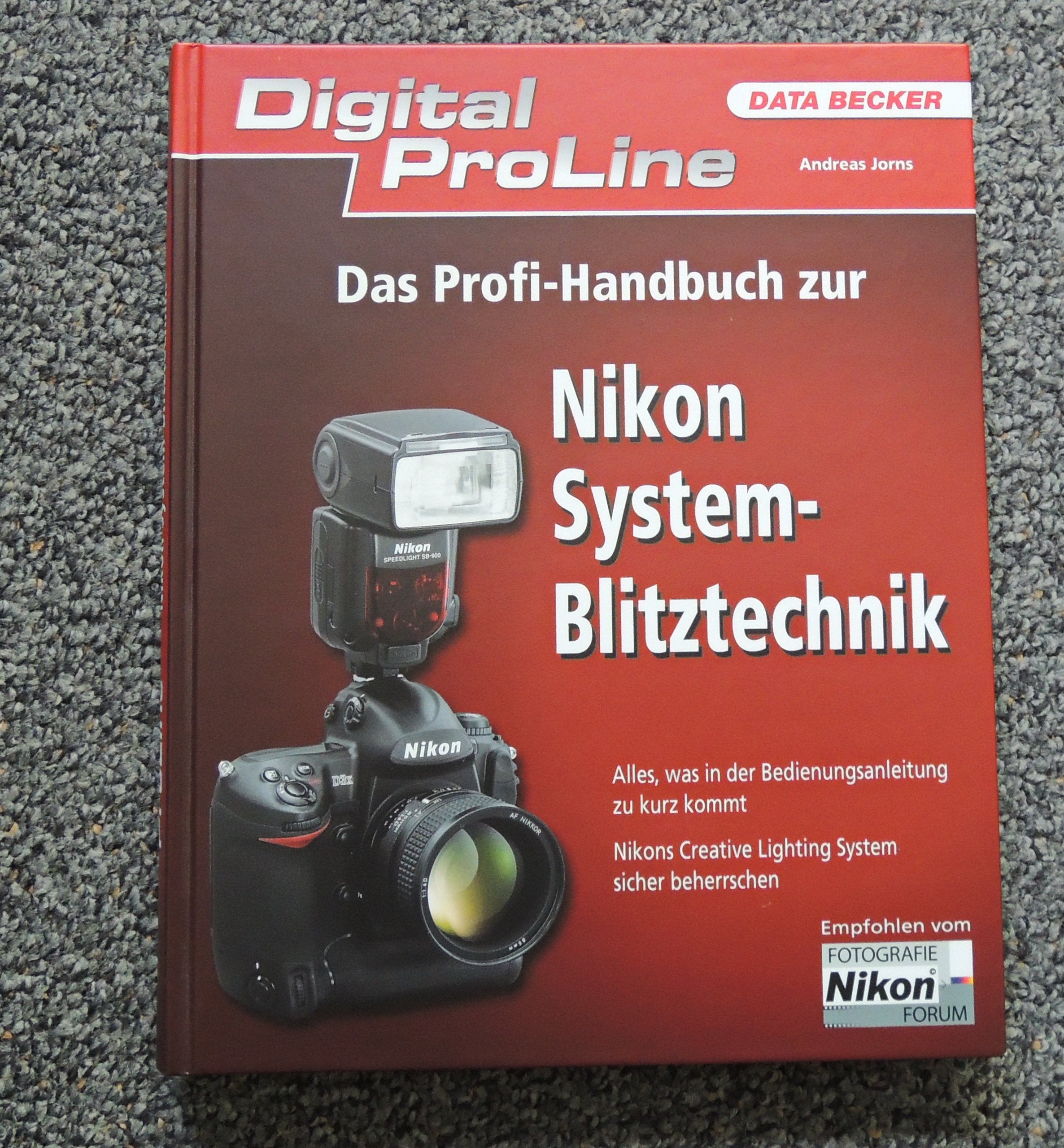 Digital ProLine: Das Profi-Handbuch zur Nikon System-Blitztechnik Computer Science Books