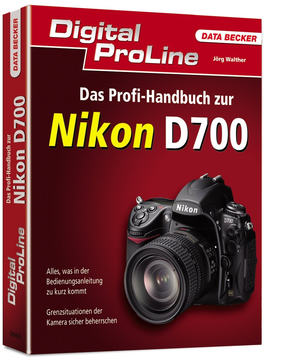 Digital ProLine - Das Profi-Handbuch zur Nikon D700: Alles, was in der Bedienungsanleitung zu kurz kommt. Grenzsituationen der Kamera sicher beherrschen Computer Science