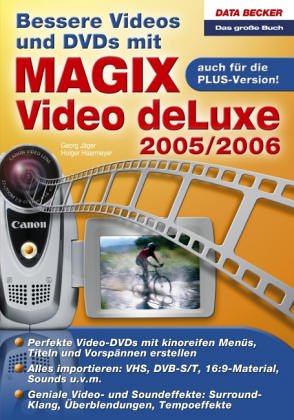 Das große Buch Beeindruckende Videos und DVDs mit Magix Video deLuxe 2005 Photography