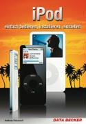 iPod - einfach bedienen, installieren, einstellen Computer Science