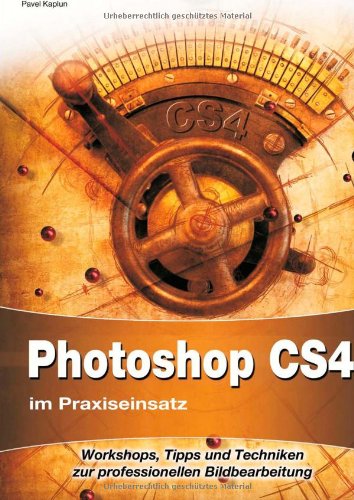 Photoshop CS4 im Praxiseinsatz Hobbies & Crafts Books