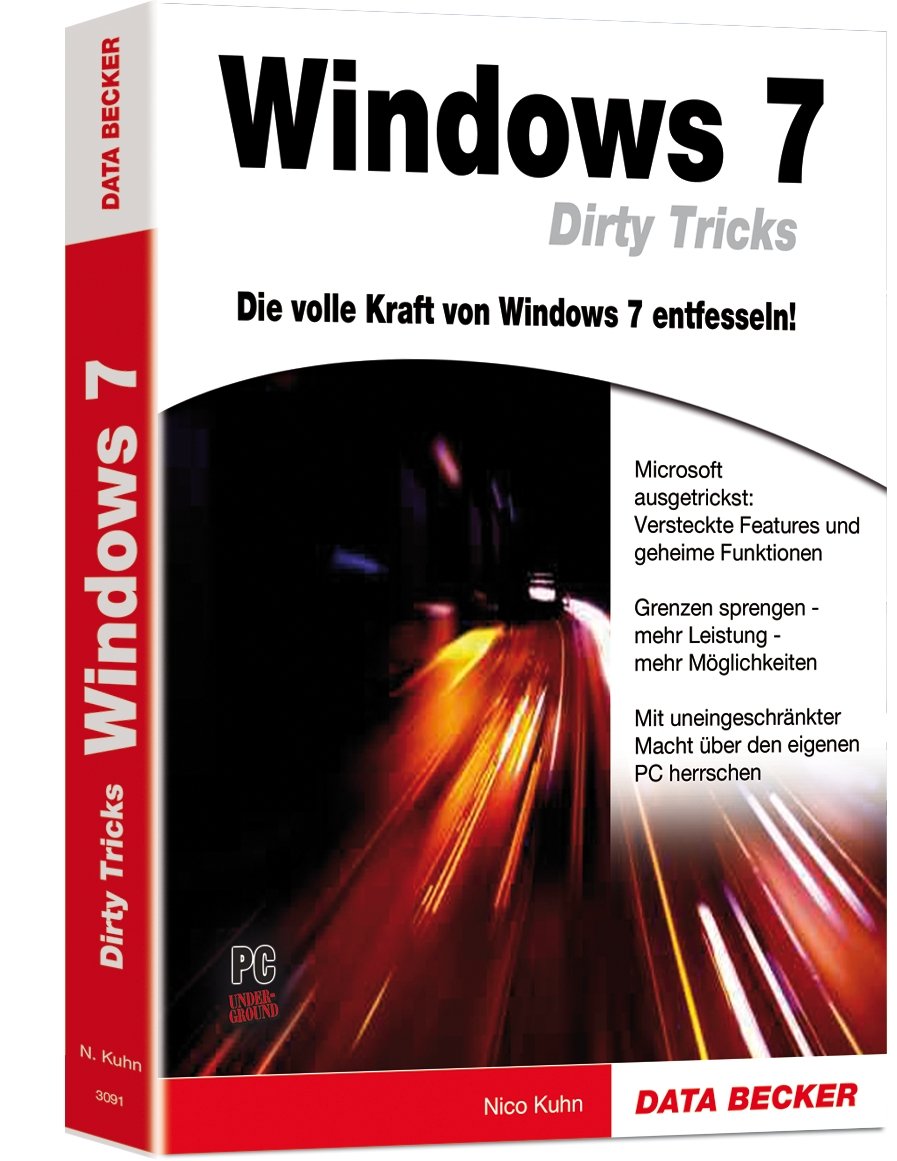Windows 7 Dirty Tricks: Die volle Kraft von Windows 7 entfesseln!. Microsoft ausgetrickst: Versteckte Features und geheime Funktionen. Grenzen ... Macht über den eigenen PC herrschen Computer Science