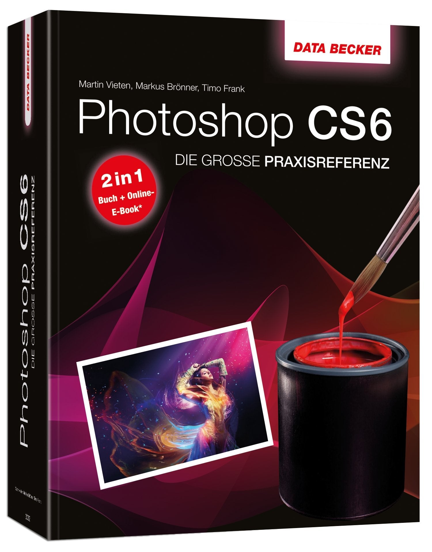 Photoshop CS6: die grosse Praxisreferenz Hobbies & Crafts