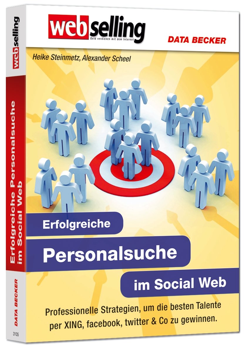 Webselling: Erfolgreiche Personalsuche im Social Web Computer Science