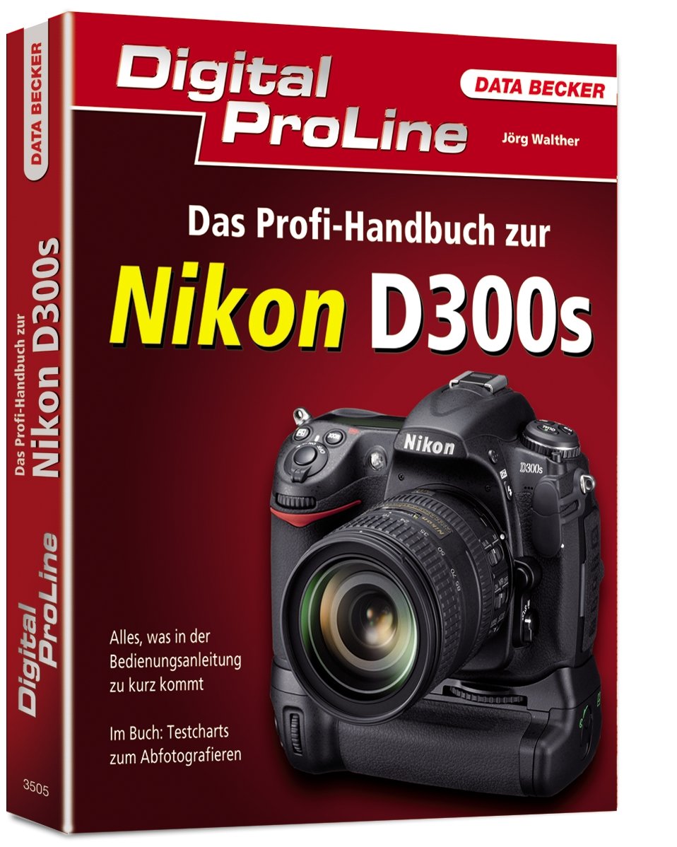 Digital ProLine: Das Profihandbuch zur Nikon D300s Computer Science