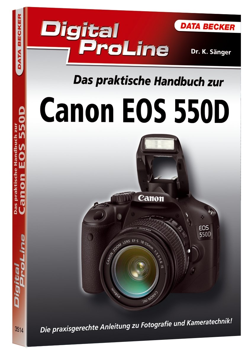 Digital ProLine: Das praktische Handbuch Canon EOS 550D Computer Science
