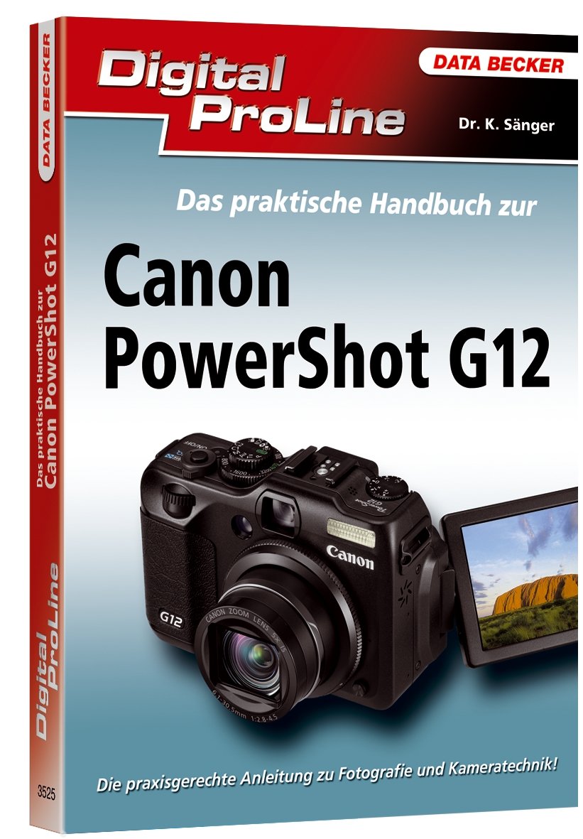 Digital ProLine: Das praktische Handbuch Powershot G12 Computer Science Books