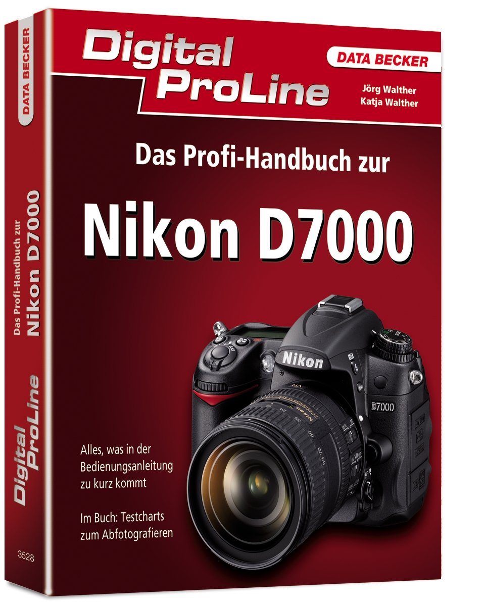 Digital ProLine: Das Profihandbuch zur Nikon D7000 Computer Science