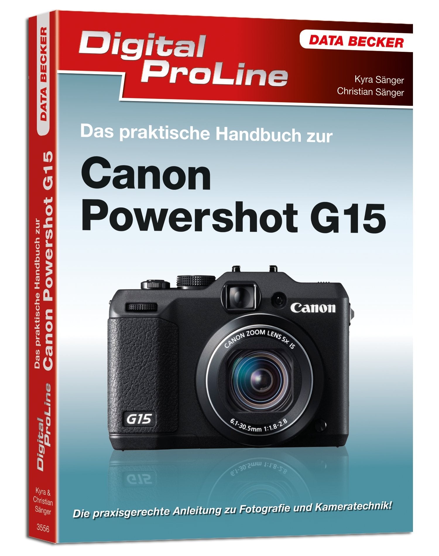Digital Proline Das praktische Handbuch zur Canon PowerShot G15 Computer Science