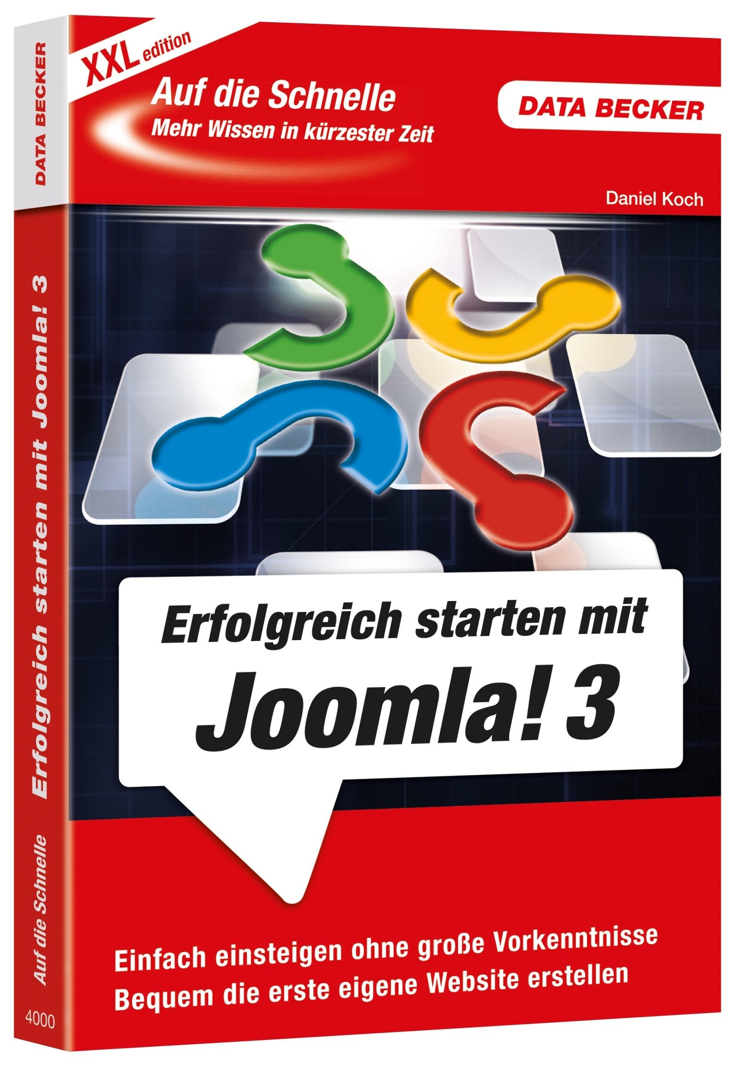 Auf die Schnelle XXL: Erfolgreich starten mit Joomla! 3.0: Einfach einsteigen ohne große Vorkenntnisse. Bequem die erste eigene Website erstellen Computer Science