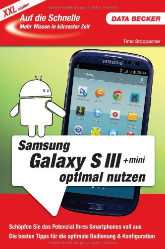 Auf die Schnelle XXL: Samsung Galaxy S3 & S3 +mini optimal nutzen Computer Science