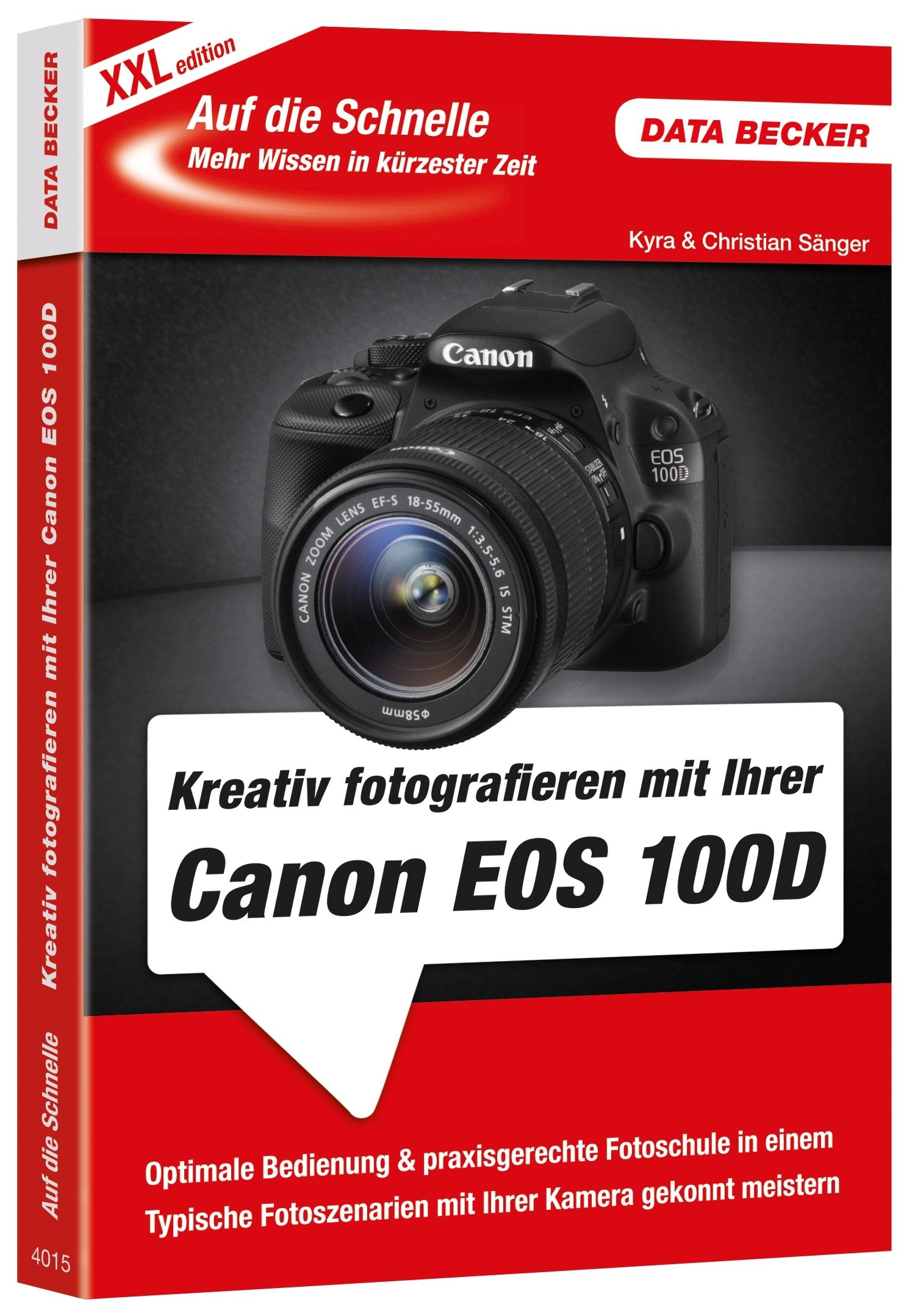 Auf die Schnelle XXL: Kreativ fotografieren mit Ihrer Canon EOS 100D: Optimale Bedienung & praxisgerechte Fotoschule in einem. Typische Fotoszenarien mit Ihrer Kamera gekonnt meistern Computer Science
