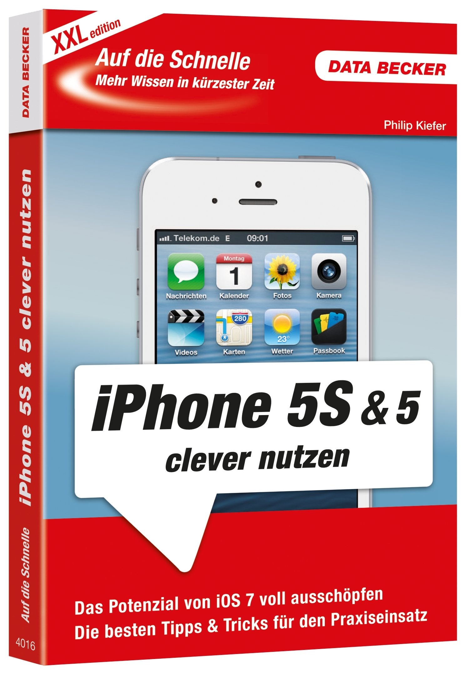 Auf die Schnelle: iPhone 5S & 5C (XXL-Edition): Das Potenzial von iOS 7 voll ausschöpfen. Die besten Tipps & Tricks für den Praxiseinsatz Computer Science