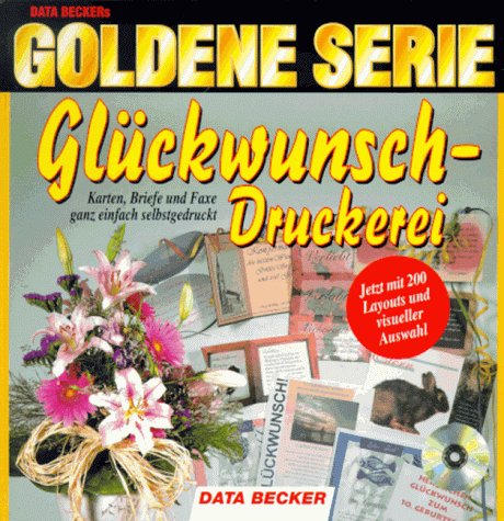 Goldene Serie. Glückwunsch- Druckerei. CD- ROM für Windows 3.1/3.11 oder 95. Mit Benutzer- Handbuch, 54 S., Abb Music