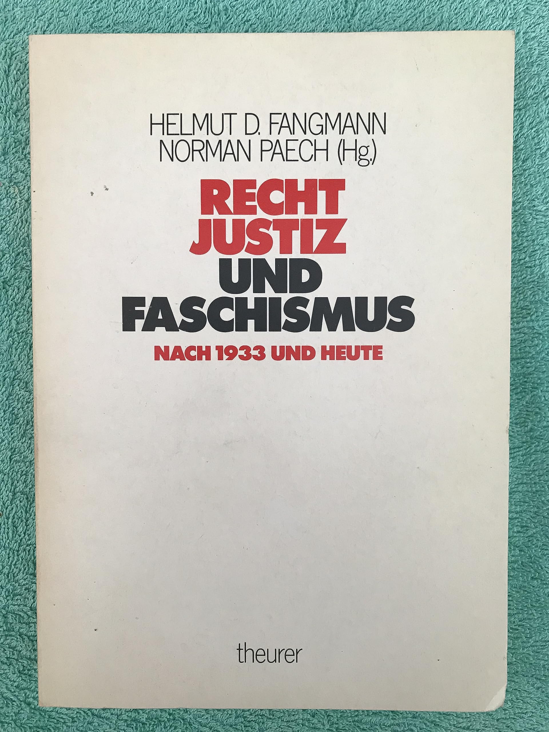 Recht, Justiz und Faschismus. Nach 1933 und heute Books