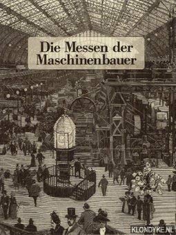 Die Messen der Maschinenbauer: Dt. /Engl Business & Technology
