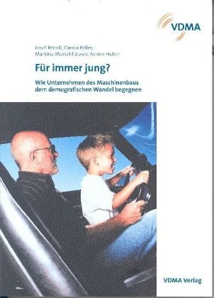 Für immer jung: Wie Unternehmen des Maschinenbaus dem demografischen Wandel begegnen Law