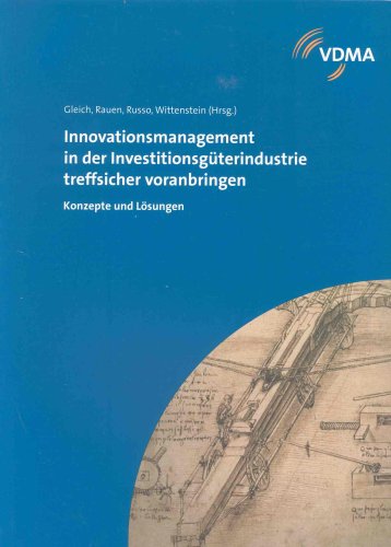 Innovationsmanagement in der Investitionsgüterindustrie treffsicher voranbringen: Konzepte und Lösungen Law