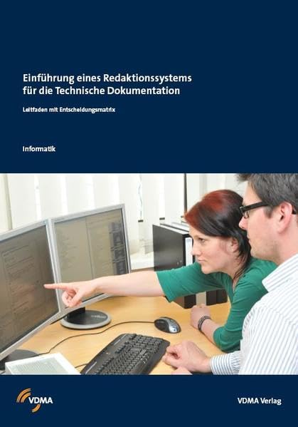 Einführung eines Redaktionssystems für die Technische Dokumentation: Leitfaden mit Entscheidungsmatrix Law