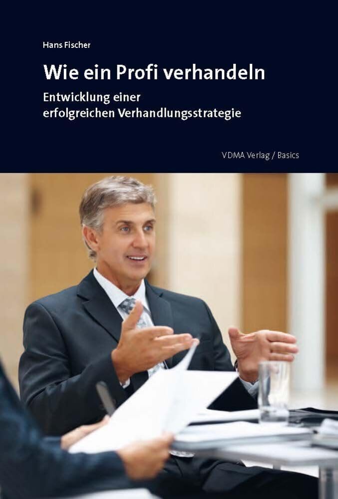 Wie ein Profi verhandeln: Entwicklung einer erfolgreichen Verhandlungsstrategie Law