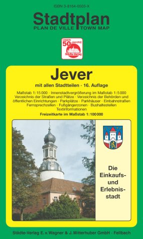 Jever: 1:15000 (Innenstadtvergrösserung 1:5000). Ausgabe 2006 Maps & Plans