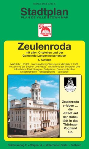 Zeulenroda: 1:15000 (Innenstadtvergrösserung 1:7500). Ausgabe 2005 Maps & Plans