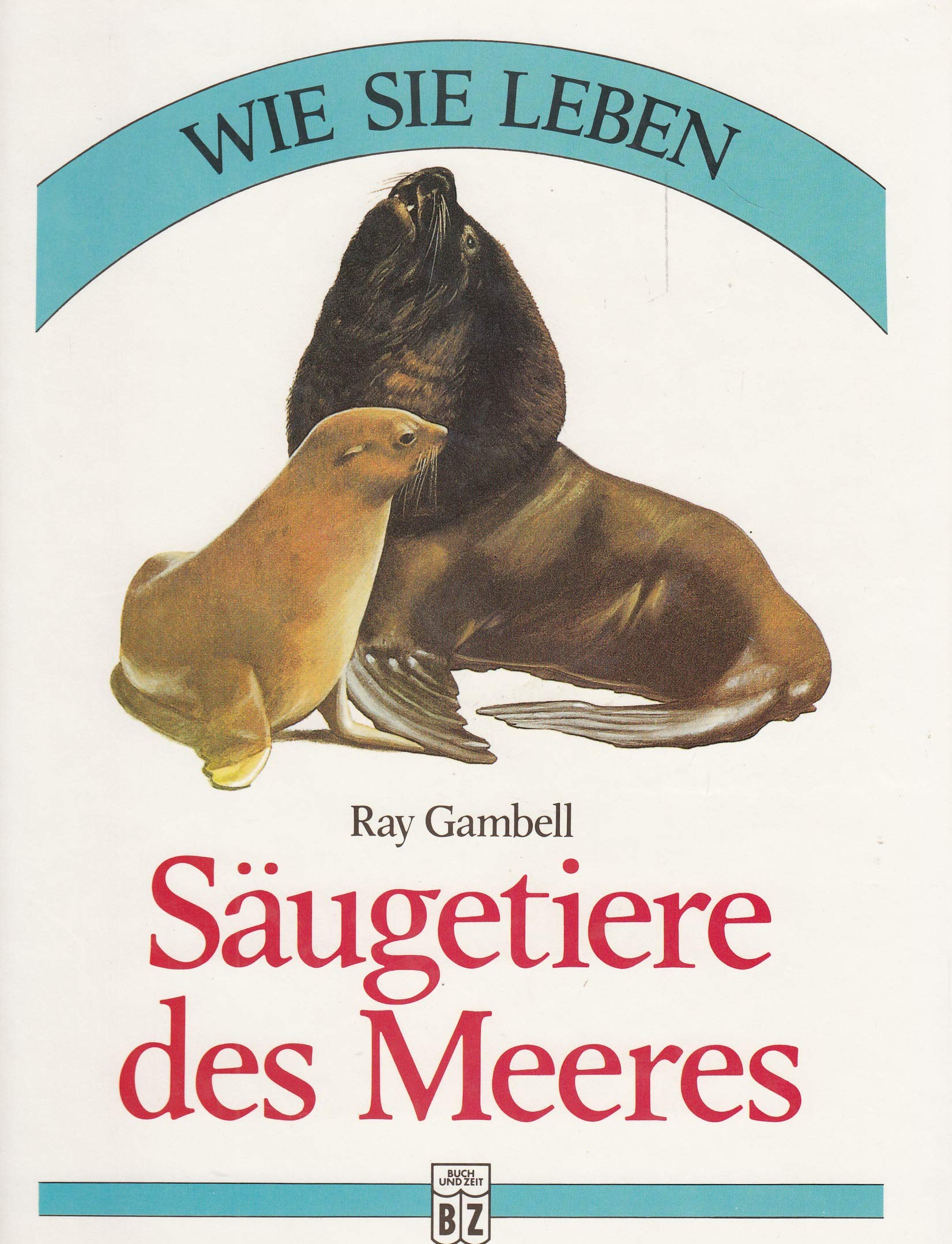 Säugetiere des Meeres. Wie sie leben. Books