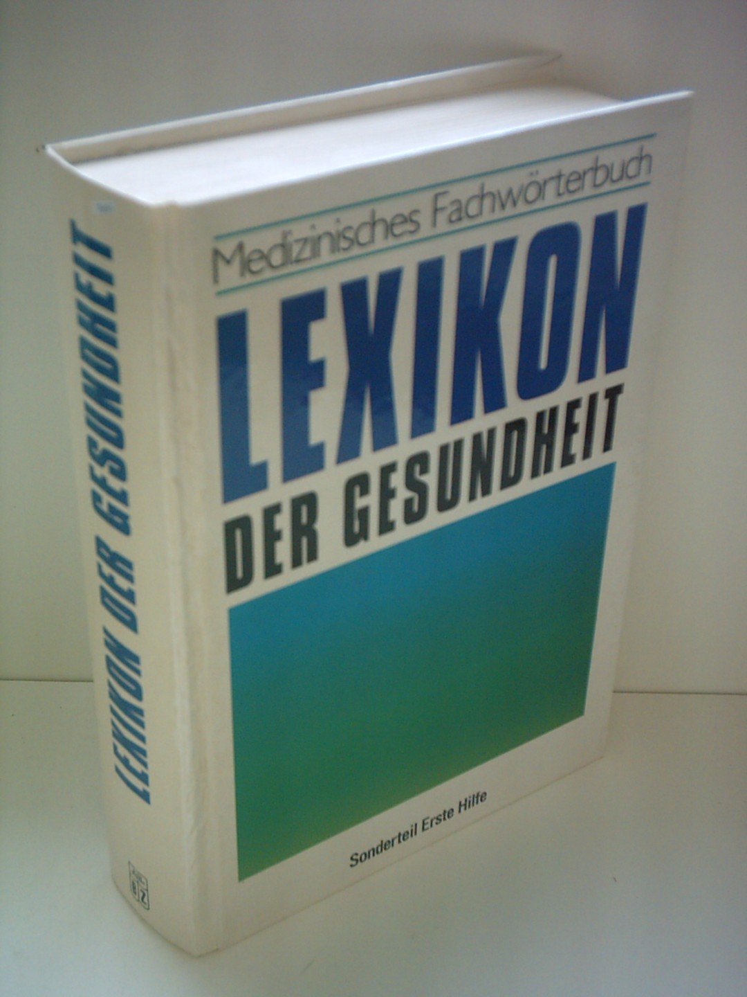 W. Draeger: Medizinisches Fachwörterbuch - Lexikon der Gesundheit. Sonderteil Erste Hilfe Learning & Reference