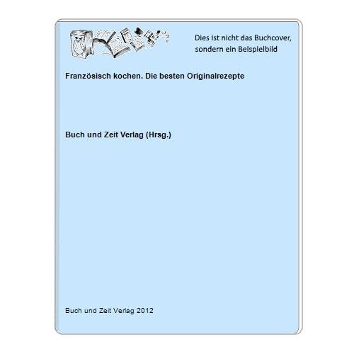Französich Kochen. Die besten Originalrezepte Books