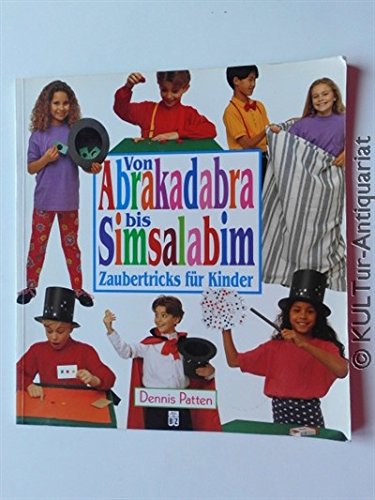 Von Abrakadabra bis Simsalabim. Zaubertricks für Kinder Books