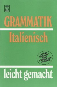 Grammatik Italienisch leicht gemacht Books
