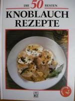 Die 50 besten Knoblauchrezepte Books