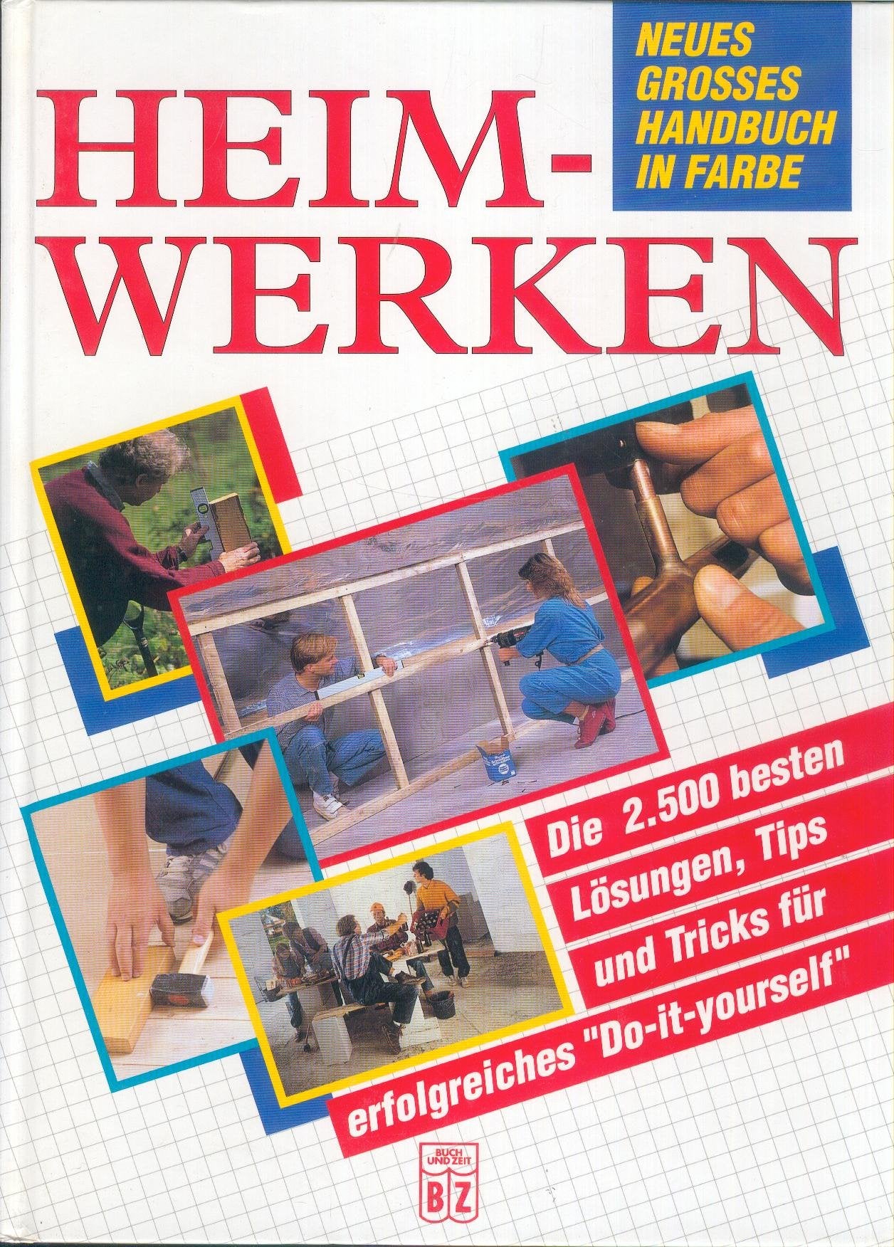 Heimwerken - Neues Grosses Handbuch in Farbe Leisure, Home & Garden