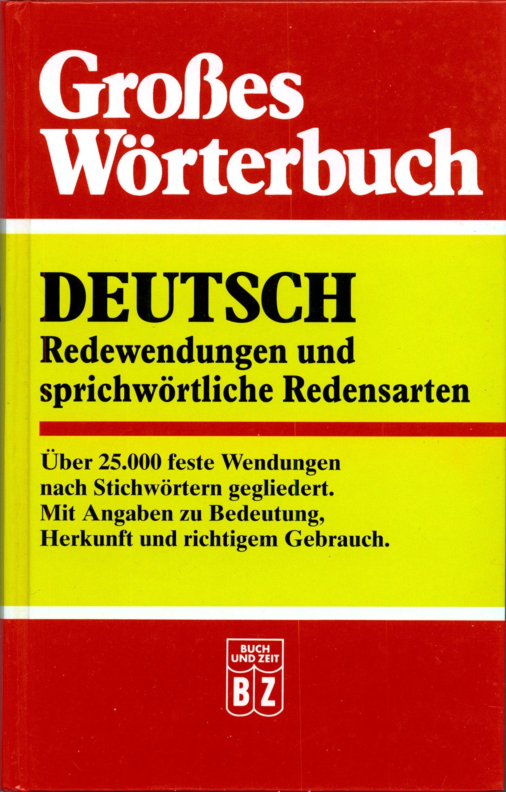 Großes Wörterbuch Deutsch-Redewendungen und sprichwörtliche Redensarten Books