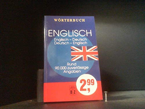 Wörterbuch Englisch-Deutsch / Deutsch-Englisch - Rund 90.000 zuverlässige Angaben Foreign Languages ​​& Dictionaries