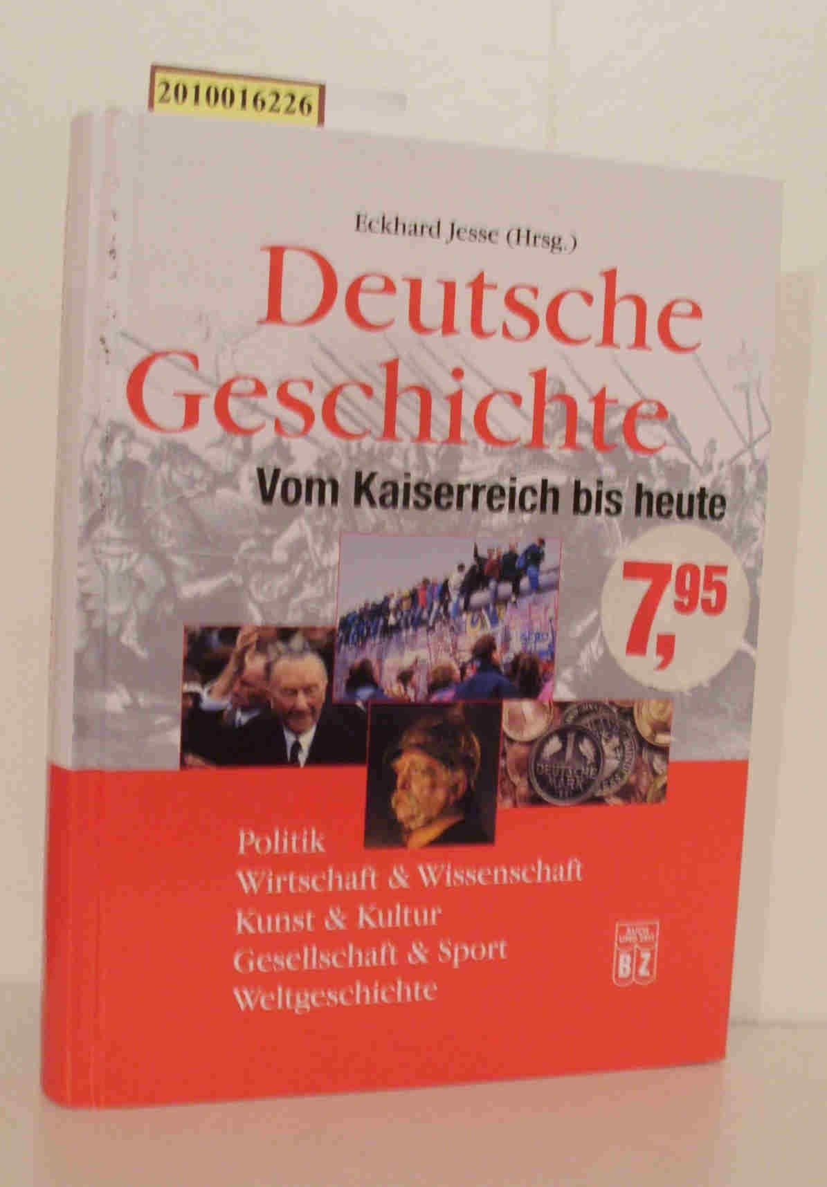 Deutsche Geschichte - Vom Kaiserreich bis heute - Politik, Wirtschaft und Wissenschaft, Kunst und Kultur, Gesellschaft und Sport - Weltgeschichte Books